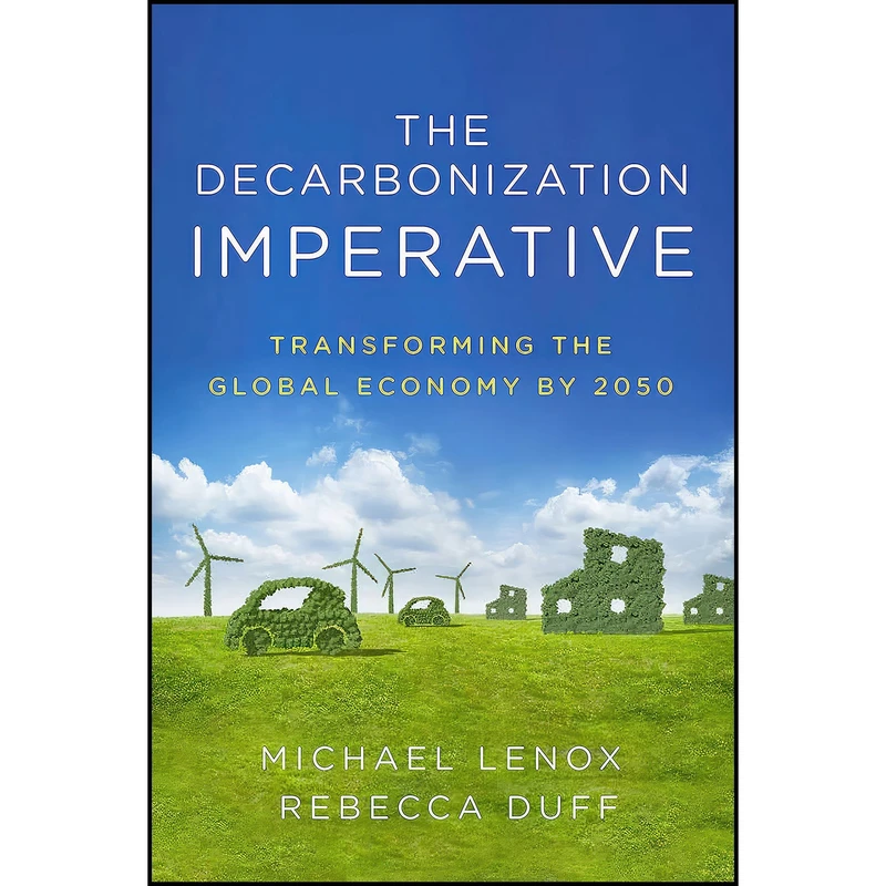 کتاب The Decarbonization Imperative اثر Michael Lenox and Rebecca Duff انتشارات Stanford Business Books