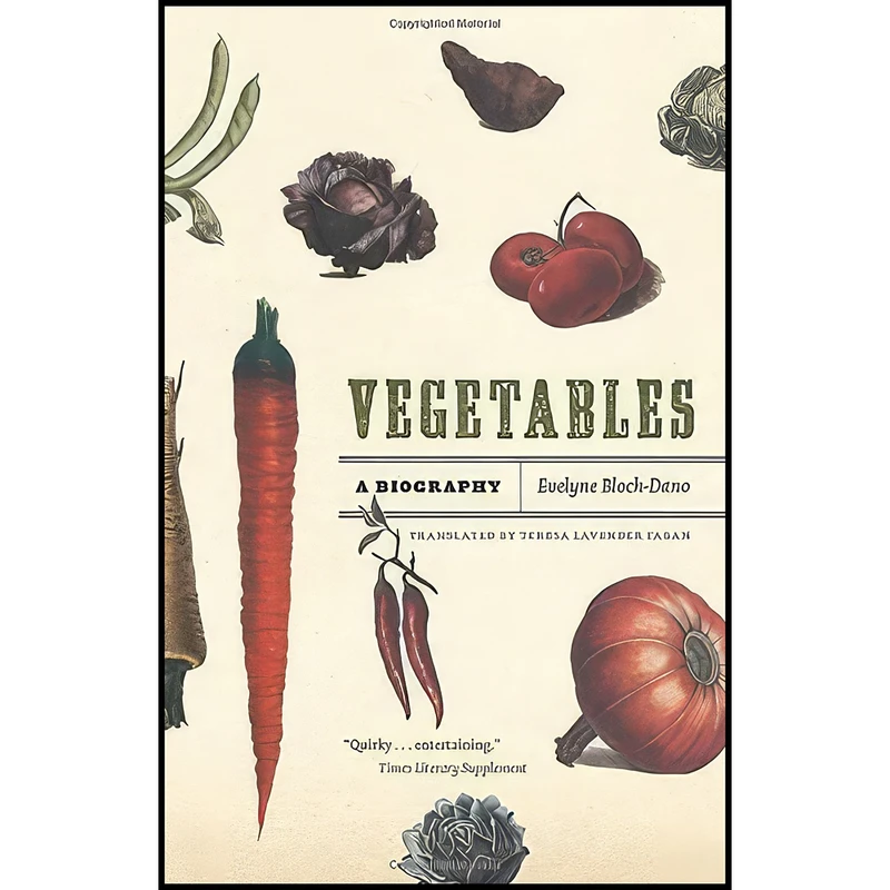 کتاب Vegetables اثر جمعي از نويسندگان انتشارات University of Chicago Press