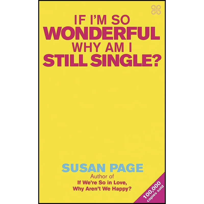 کتاب If Im So Wonderful, Why Am I Still Single? اثر Susan Page انتشارات Piatkus Paperback