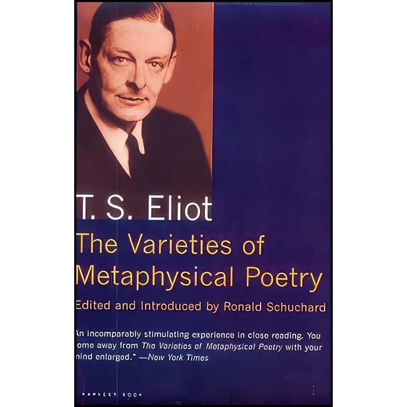 کتاب The Varieties of Metaphysical Poetry اثر T. S. Eliot انتشارات Harvest Books
