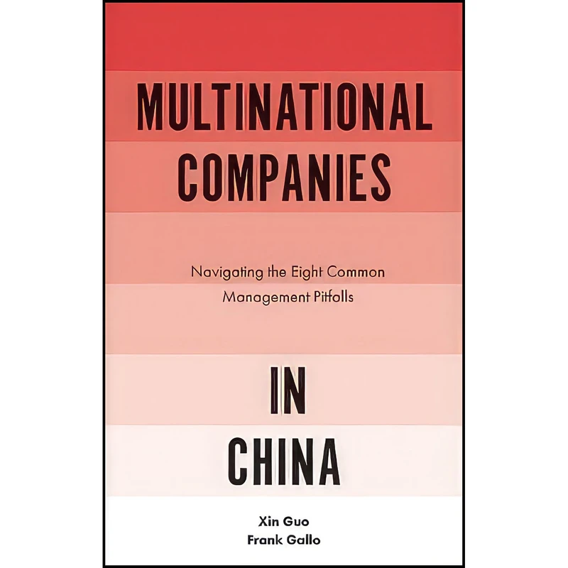 کتاب Multinational Companies in China اثر Xin Guo انتشارات Emerald Publishing