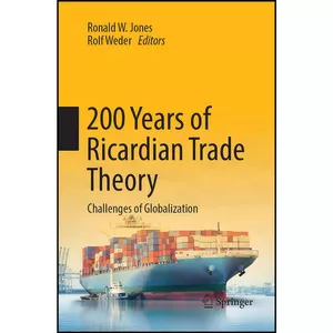 کتاب 200 Years of Ricardian Trade Theory اثر Ronald W. Jones and Rolf Weder انتشارات بله