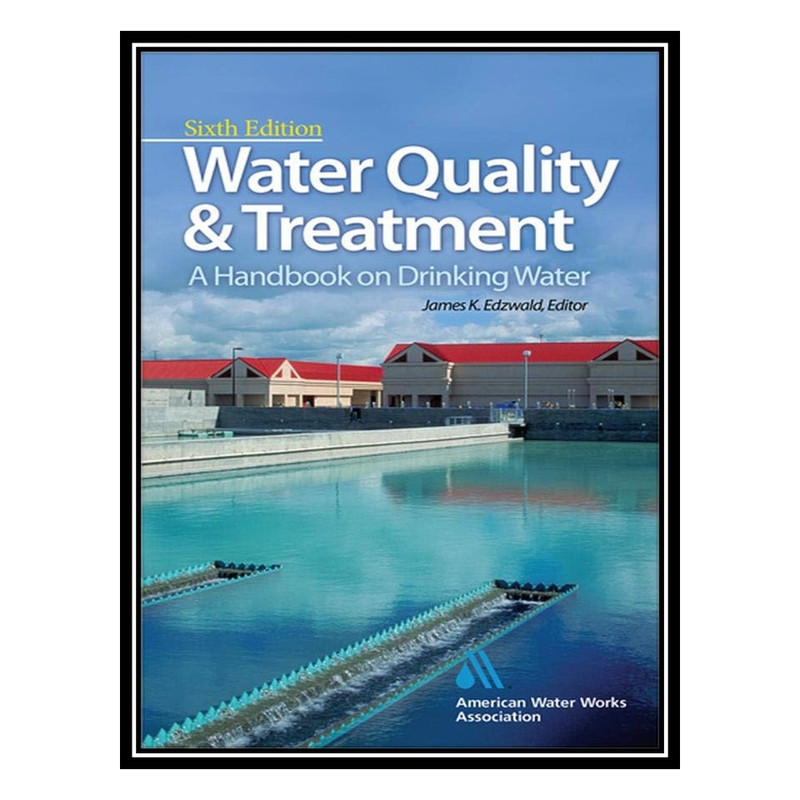 قیمت و خرید کتاب Water Quality & Treatment A Handbook on Drinking
