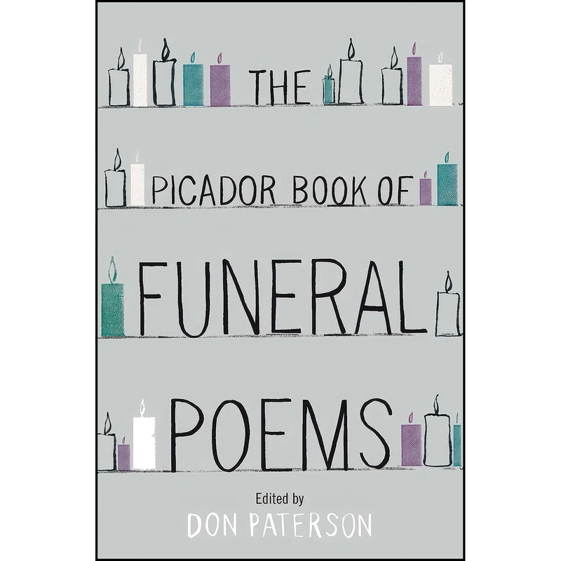 کتاب Picador Book of Funeral Poems اثر Don Paterson انتشارات Picador USA