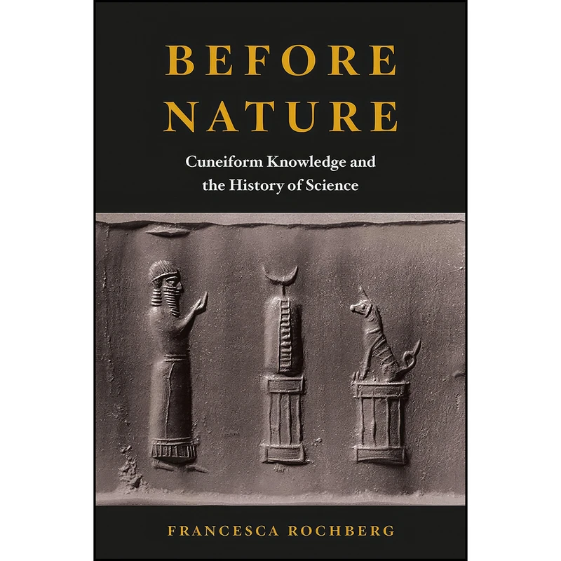 کتاب Before Nature اثر Francesca Rochberg انتشارات University of Chicago Press
