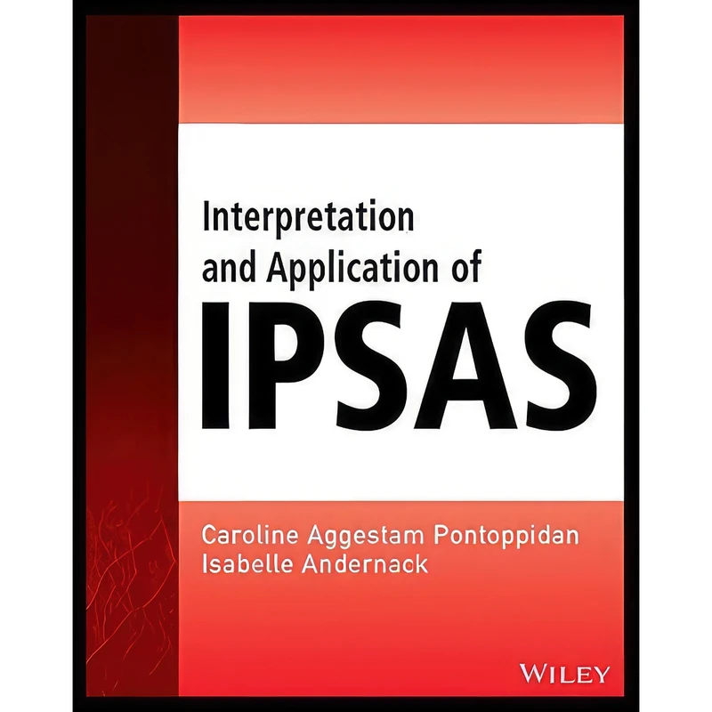 کتاب Interpretation and Application of IPSAS  اثر جمعي از نويسندگان انتشارات Wiley