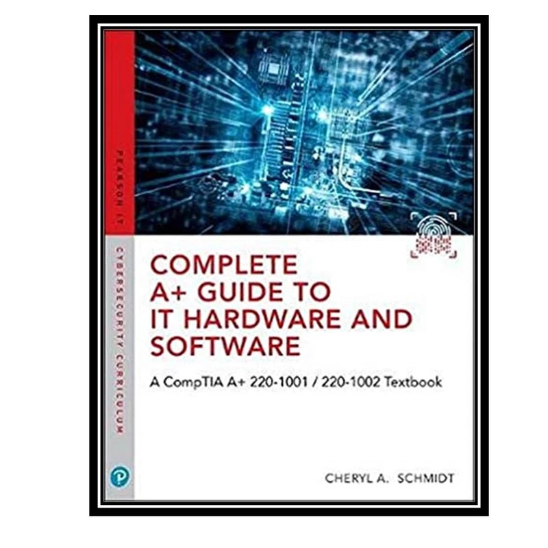 کتاب Complete A+ Guide to IT Hardware and Software, 8th Edition اثر Cheryl Schmidt انتشارات مولفین طلایی