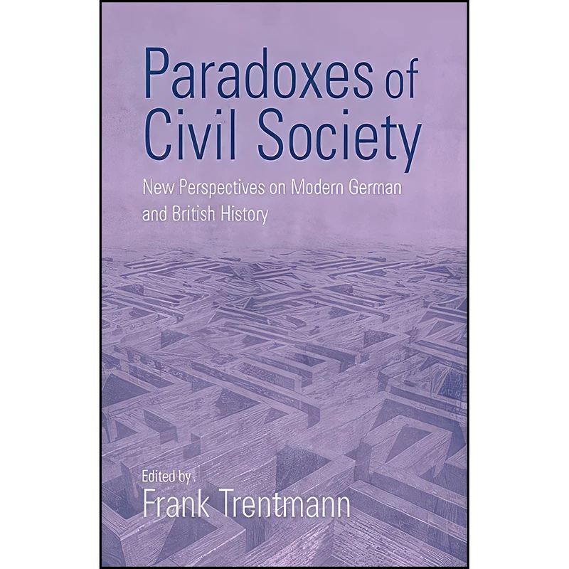 کتاب Paradoxes of Civil Society اثر Frank Trentmann انتشارات Berghahn Books