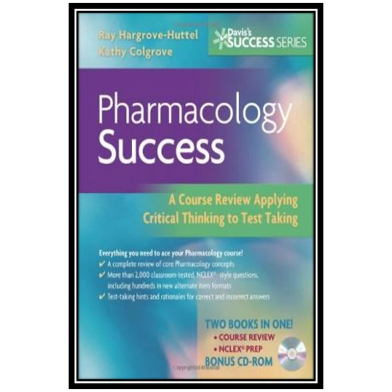 کتاب Pharmacology Success: A Course Review Applying Critical Thinking to Test Taking اثر Hargrove-Huttel انتشارات مؤلفین طلایی