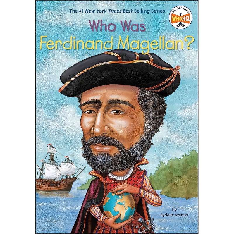 کتاب Who Was Ferdinand Magellan? اثر S. A. Kramer and Who HQ انتشارات Penguin Workshop کتاب Who Was Ferdinand Magellan? اثر S. A. Kramer and Who HQ انتشارات Penguin Workshop