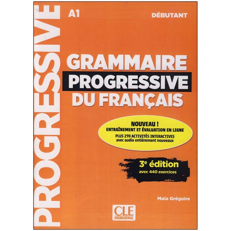 کتاب Grammaire Progressive Du Francais A1 Debutant 3rd اثر Maia Gregoire انتشارات CLE-International
