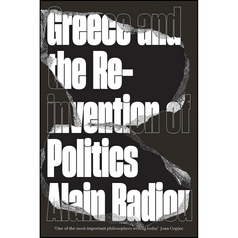 کتاب Greece and the Reinvention of Politics اثر Alain Badiou and David Broder انتشارات Verso
