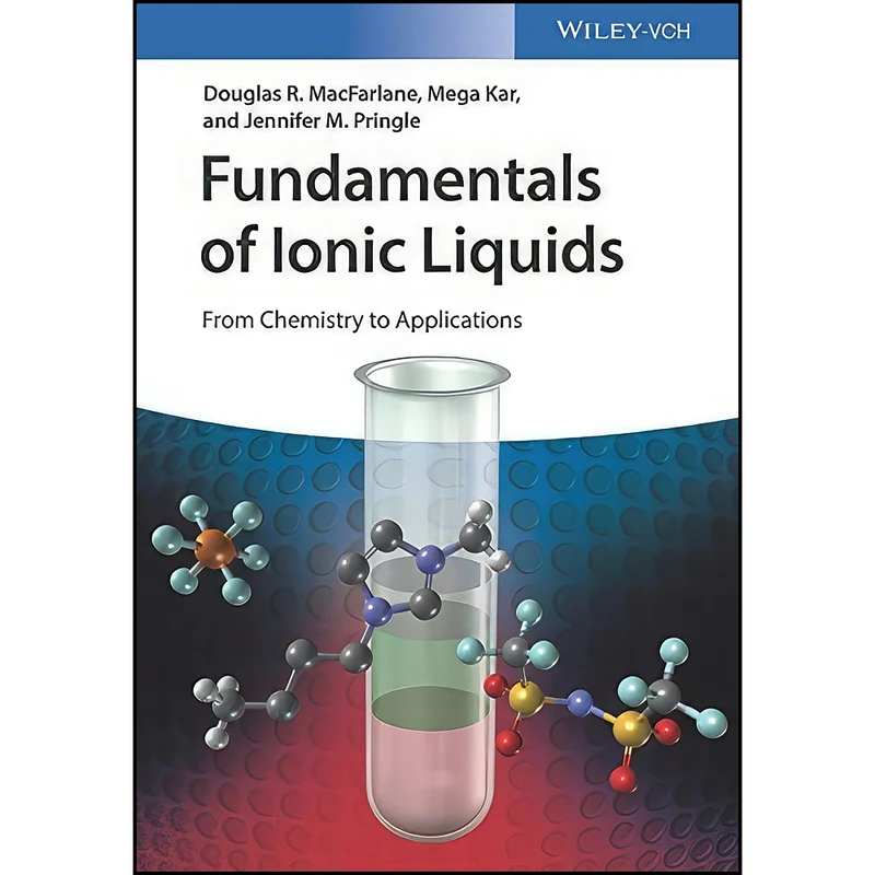 کتاب Fundamentals of Ionic Liquids اثر جمعي از نويسندگان انتشارات Wiley-VCH