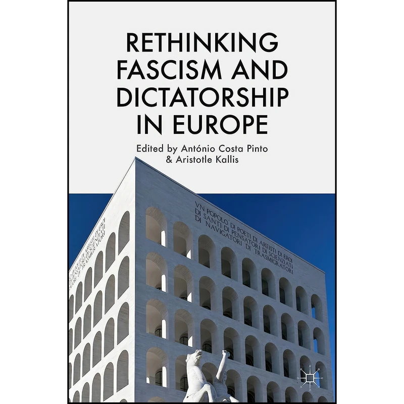کتاب Rethinking Fascism and Dictatorship in Europe اثر جمعي از نويسندگان انتشارات Palgrave Macmillan