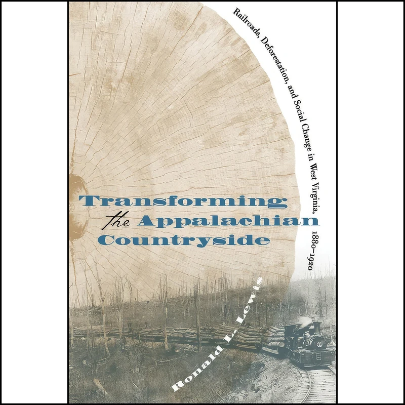 کتاب Transforming the Appalachian Countryside اثر Ronald L. Lewis انتشارات The University of North Carolina Press