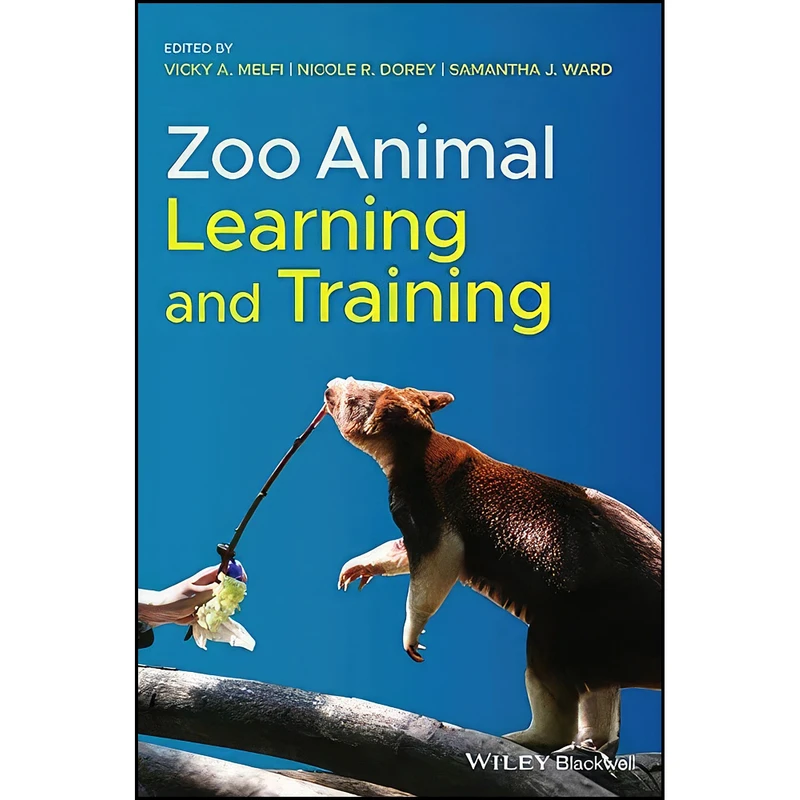 کتاب Zoo Animal Learning and Training اثر جمعي از نويسندگان انتشارات Wiley-Blackwell