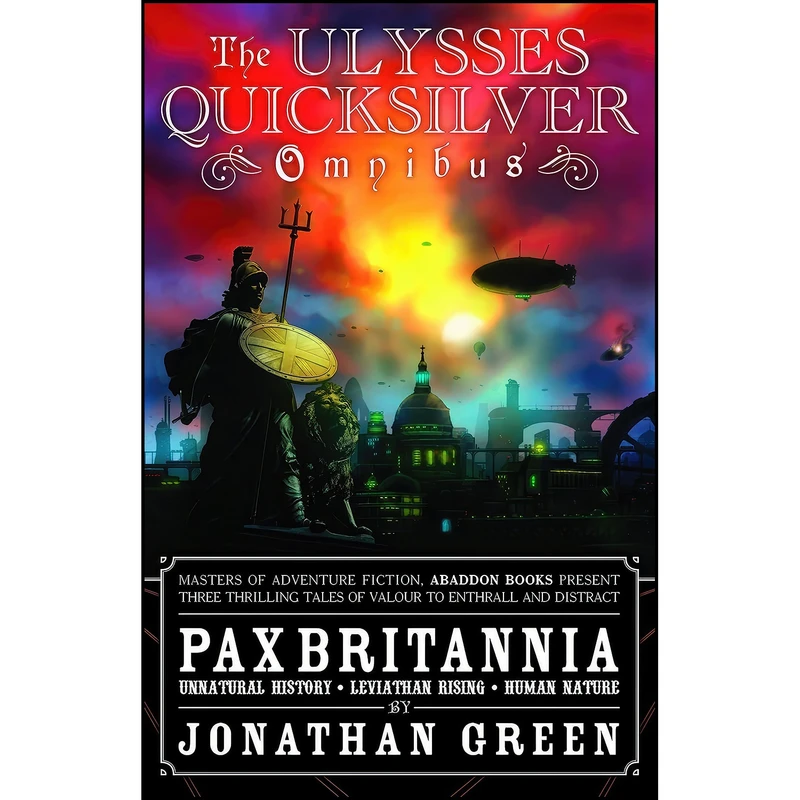 کتاب The Ulysses Quicksilver Omnibus اثر Jonathan Green انتشارات Abaddon Books