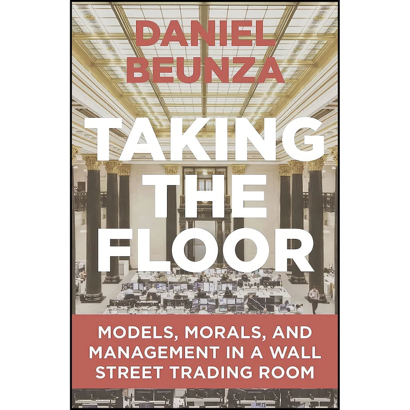 کتاب Taking the Floor اثر Daniel Beunza انتشارات Princeton University Press