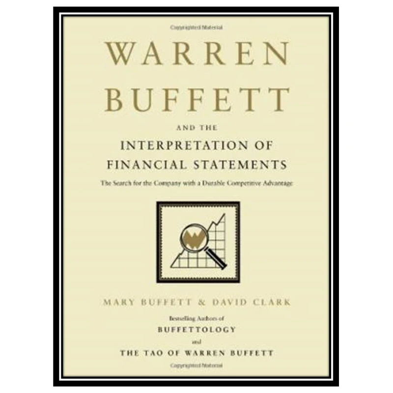 کتاب Warren Buffett and the Interpretation of Financial Statements اثر Mary Buffett and David Clark انتشارات مؤلفین طلایی
