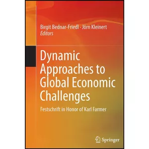 کتاب Dynamic Approaches to Global Economic Challenges اثر جمعي از نويسندگان انتشارات Springer