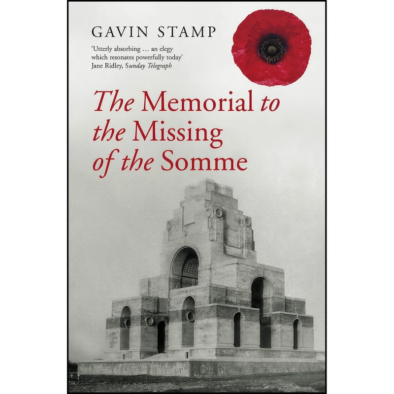 کتاب The Memorial to the Missing of the Somme  اثر Gavin Stamp انتشارات Profile Books Ltd
