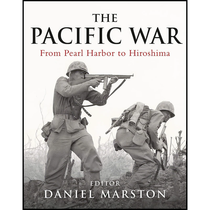 کتاب The Pacific War اثر Daniel Marston انتشارات Osprey Publishing