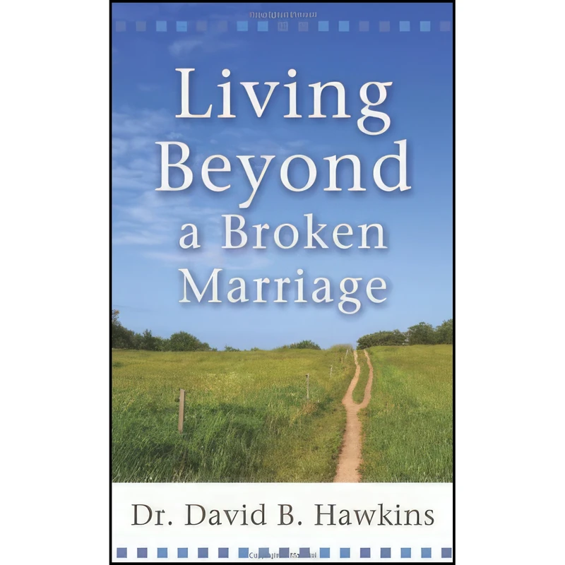 کتاب Living Beyond a Broken Marriage اثر David Hawkins انتشارات Revell