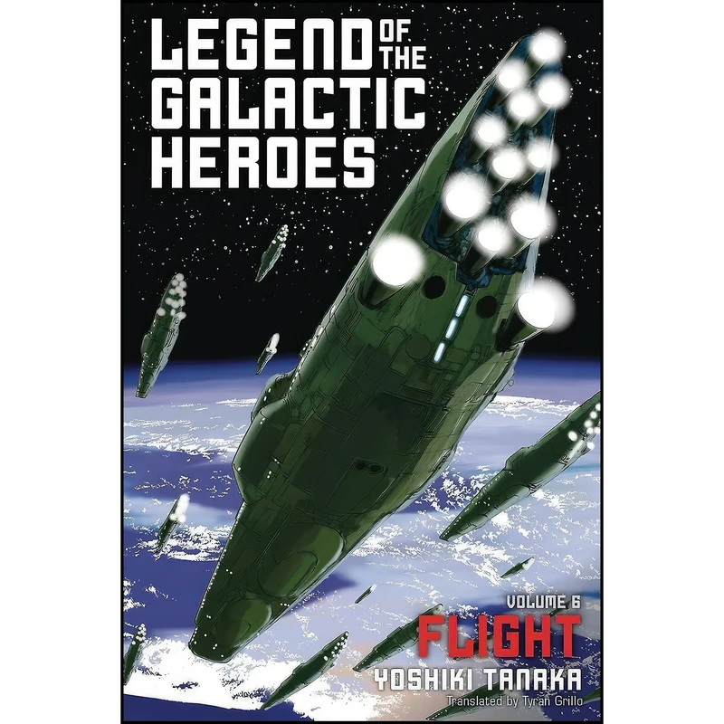 کتاب Legend of the Galactic Heroes, Vol. 6 اثر Yoshiki Tanaka and Tyran Grillo انتشارات Haikasoru