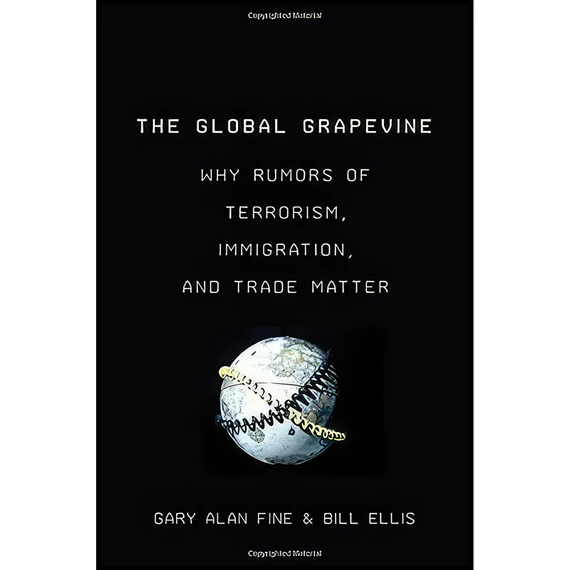 کتاب The Global Grapevine اثر Gary Alan Fine and Bill Ellis انتشارات Oxford University Press