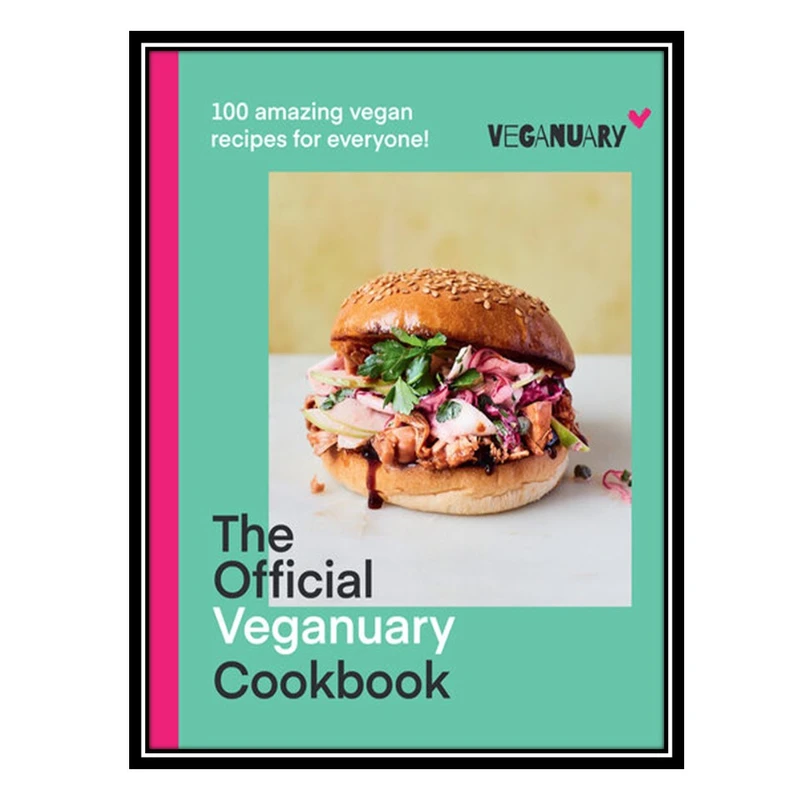 کتاب The Official Veganuary Cookbook: 100 amazing vegan recipes for everyone! اثر Veganuary انتشارات مؤلفین طلایی