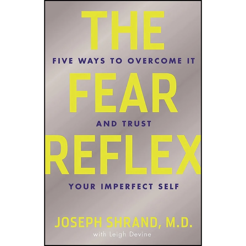 کتاب The Fear Reflex اثر Joseph Shrand and Leigh Devine انتشارات Hazelden