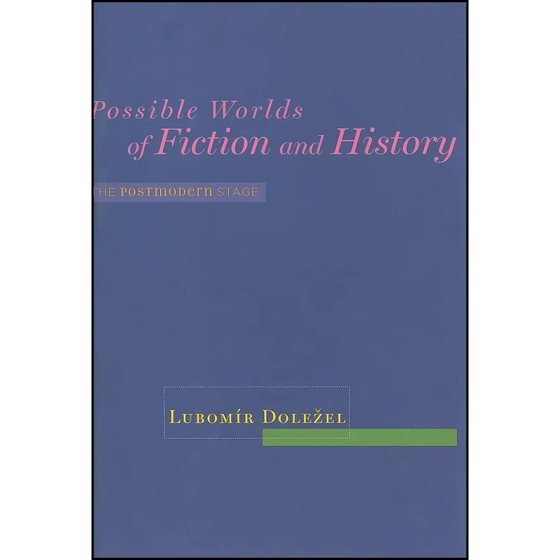 کتاب Possible Worlds of Fiction and History اثر Lubomir Dolezel انتشارات Johns Hopkins University Press
