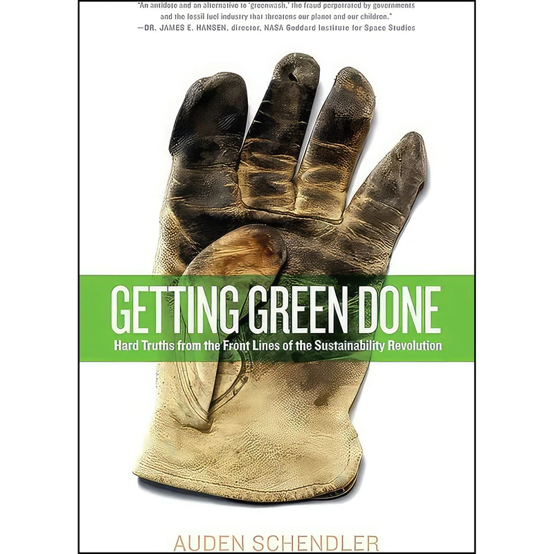 کتاب Getting Green Done اثر Auden Schendler انتشارات PublicAffairs