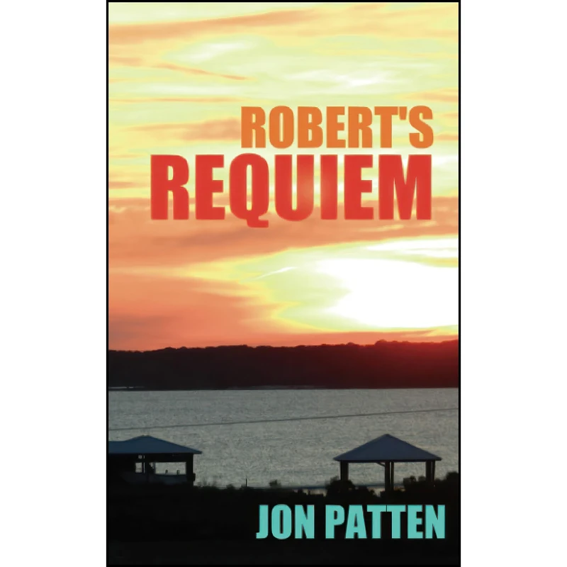 کتاب Roberts Requiem اثر Jon Patten انتشارات تازه ها