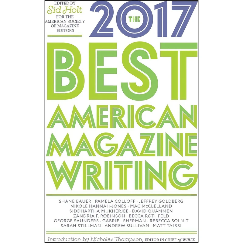 کتاب The Best American Magazine Writing 2017 اثر جمعي از نويسندگان انتشارات Columbia University Press