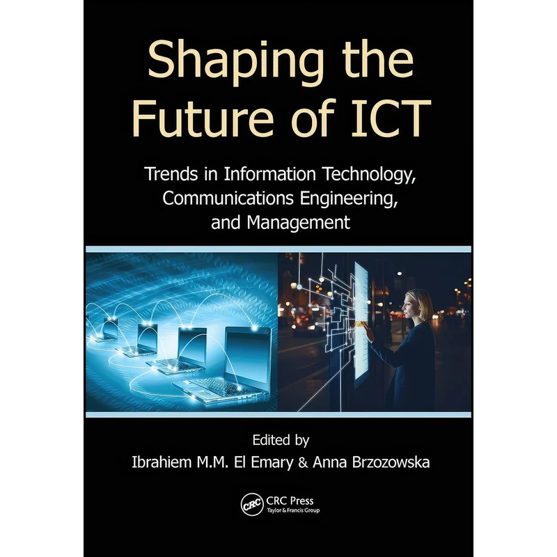 کتاب Shaping the Future of ICT اثر جمعي از نويسندگان انتشارات تازه ها