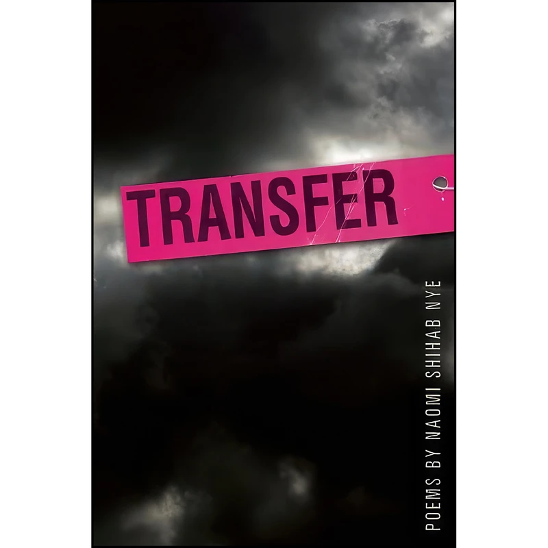 کتاب Transfer  اثر Naomi Shihab Nye انتشارات BOA Editions Ltd.