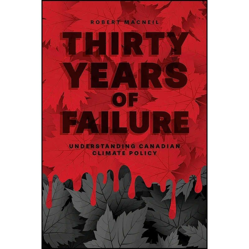کتاب Thirty Years of Failure اثر Robert MacNeil انتشارات Fernwood Publishing