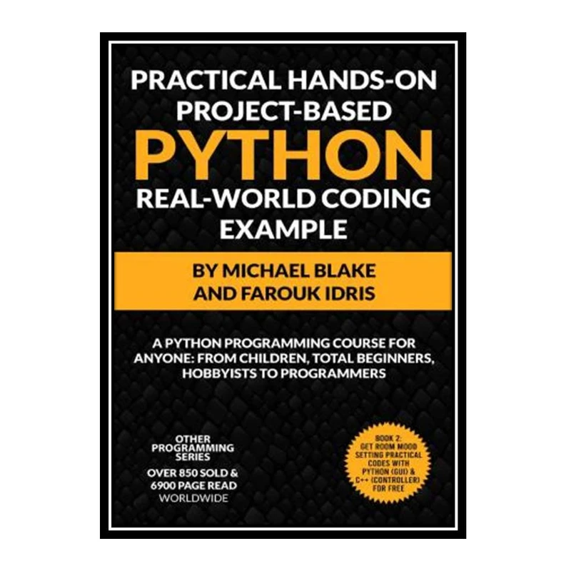 کتاب Practical Hands-On Project-Based PYTHON With Real-World Project Example اثر جمعی از نویسندگان انتشارات مؤلفین طلایی