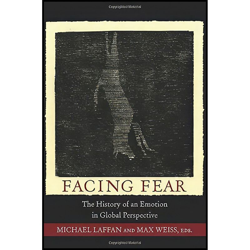 کتاب Facing Fear اثر Michael Laffan and Max Weiss انتشارات Princeton University Press