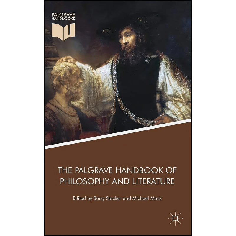 کتاب The Palgrave Handbook of Philosophy and Literature اثر Barry Stocker and Michael Mack انتشارات Palgrave Macmillan