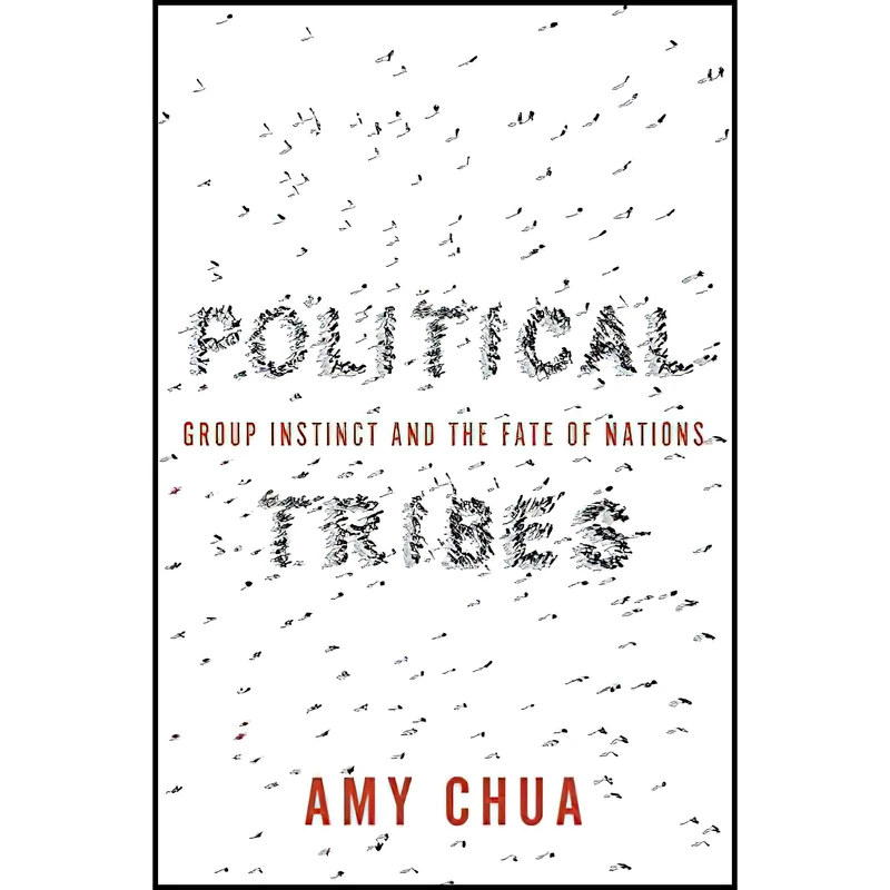 کتاب Political Tribes اثر Amy Chua انتشارات Penguin Random House New York
