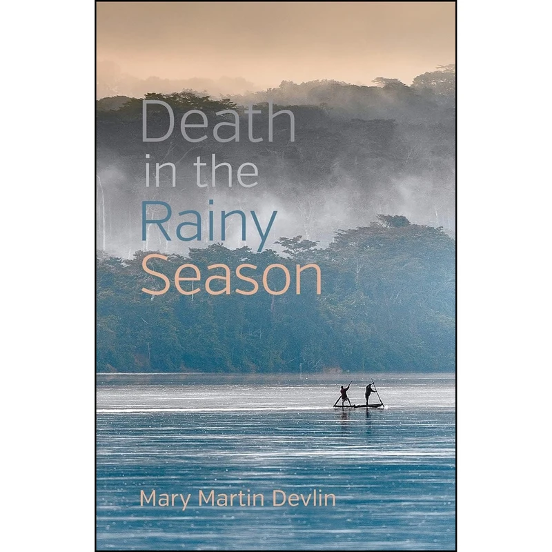 کتاب Death in the Rainy Season اثر Mary Martin Devlin انتشارات Cuidono Press