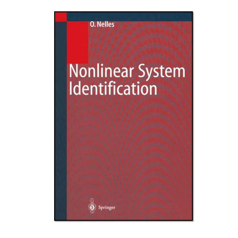 کتاب Nonlinear System Identification, 1st Edition اثر Oliver Nelles انتشارات مؤلفین طلایی 