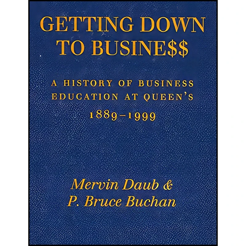 کتاب Getting Down to Business اثر Mervin Daub and Bruce Buchan انتشارات McGill-Queens University Press