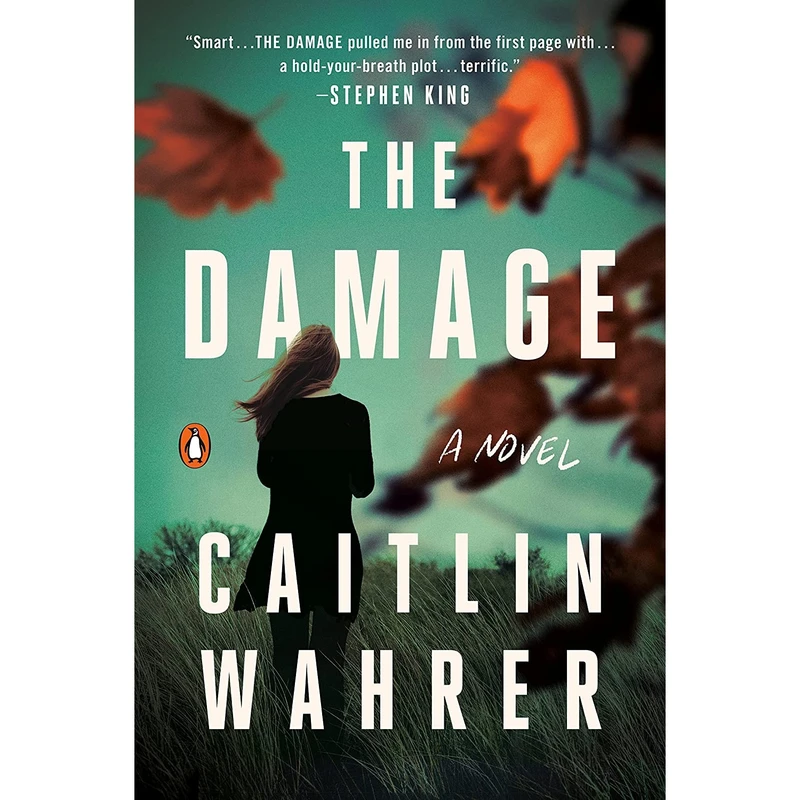 کتاب The Damage اثر Caitlin Wahrer انتشارات پنگوئین