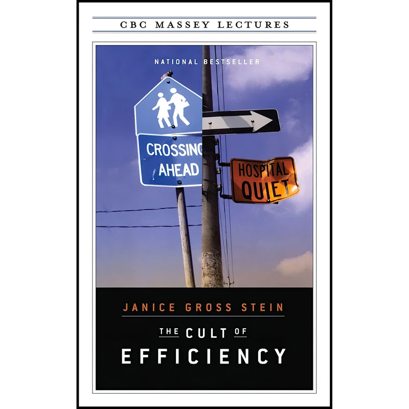 کتاب The Cult of Efficiency اثر Janice Gross Stein انتشارات House of Anansi Press
