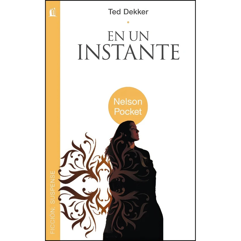 کتاب En un instante  اثر Ted Dekker انتشارات Thomas Nelson