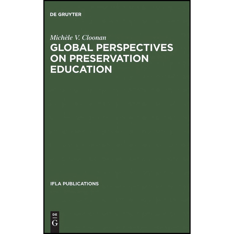 کتاب Global perspectives on preservation education اثر Michele Valerie Cloonan انتشارات De Gruyter