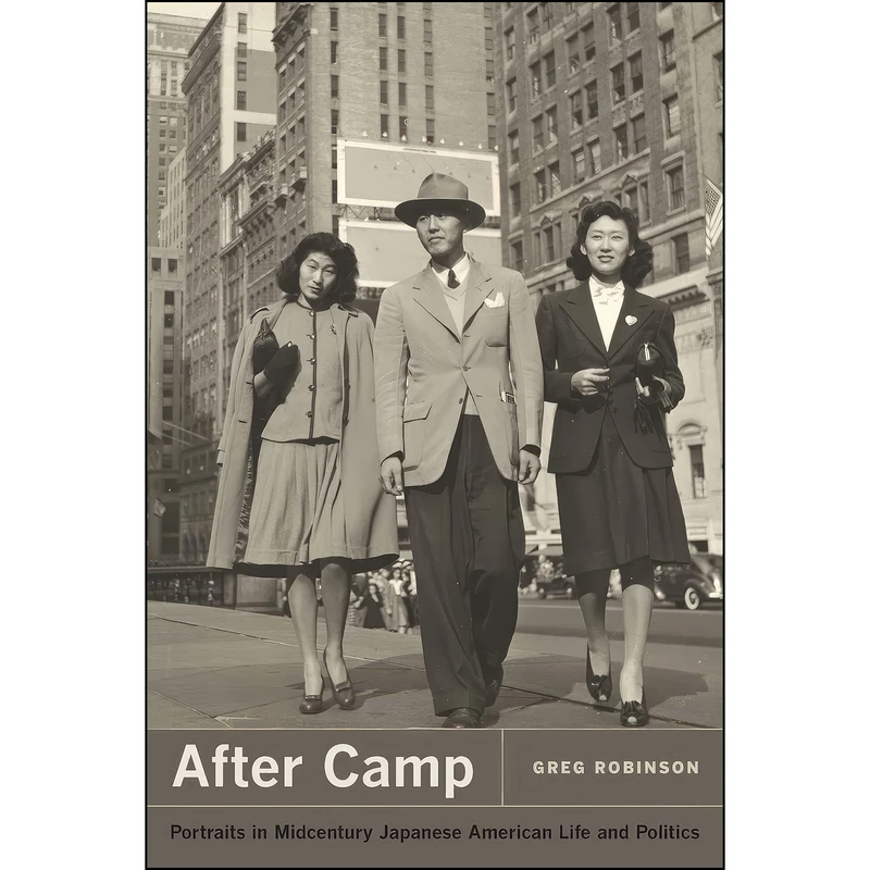 کتاب After Camp اثر Greg Robinson انتشارات University of California Press